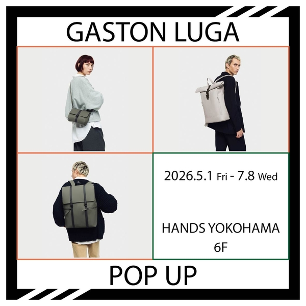 【横浜店】GASTONLUGA　POPUP