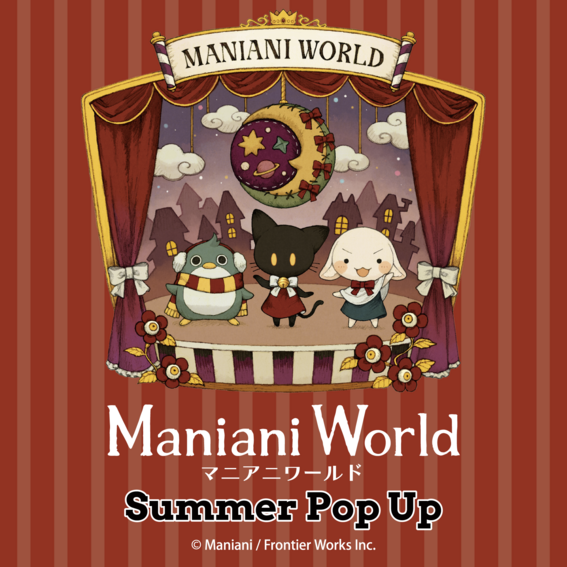 【横浜店】「Maniani World」Summer Pop Up